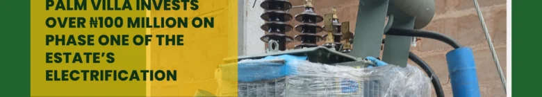 A transformer installed the Palm Villa
