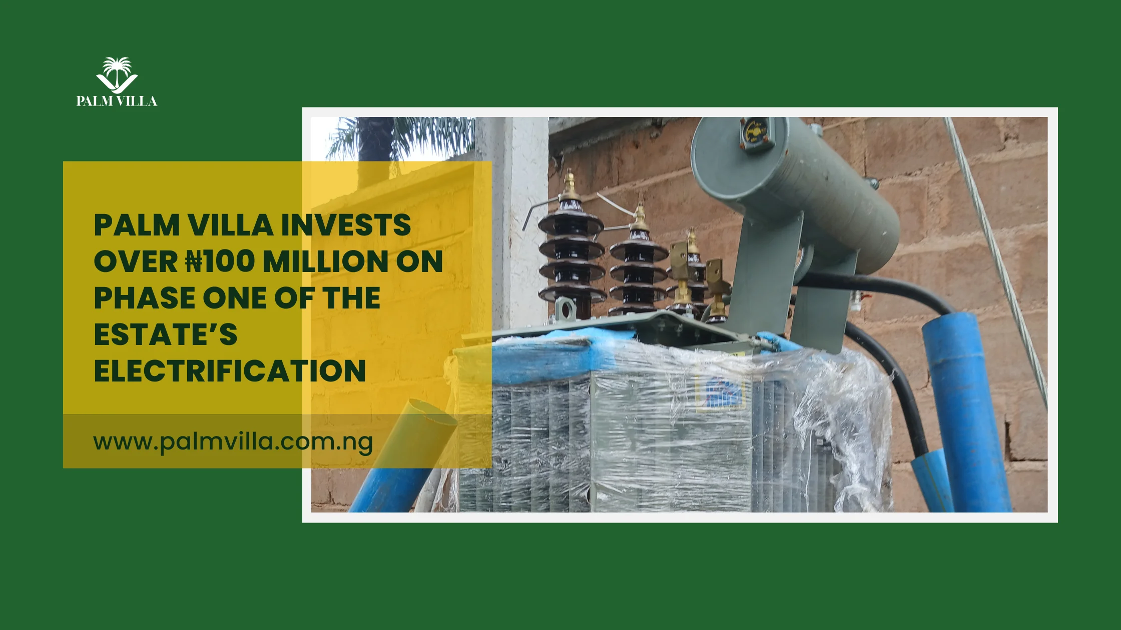 A transformer installed the Palm Villa